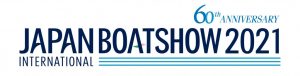 【ボートショー2021】《 Japan international BOAT SHOW 2021 》